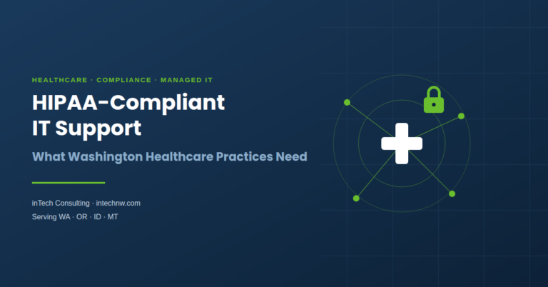 HIPAA-Compliant IT Support | Washington Healthcare Practices